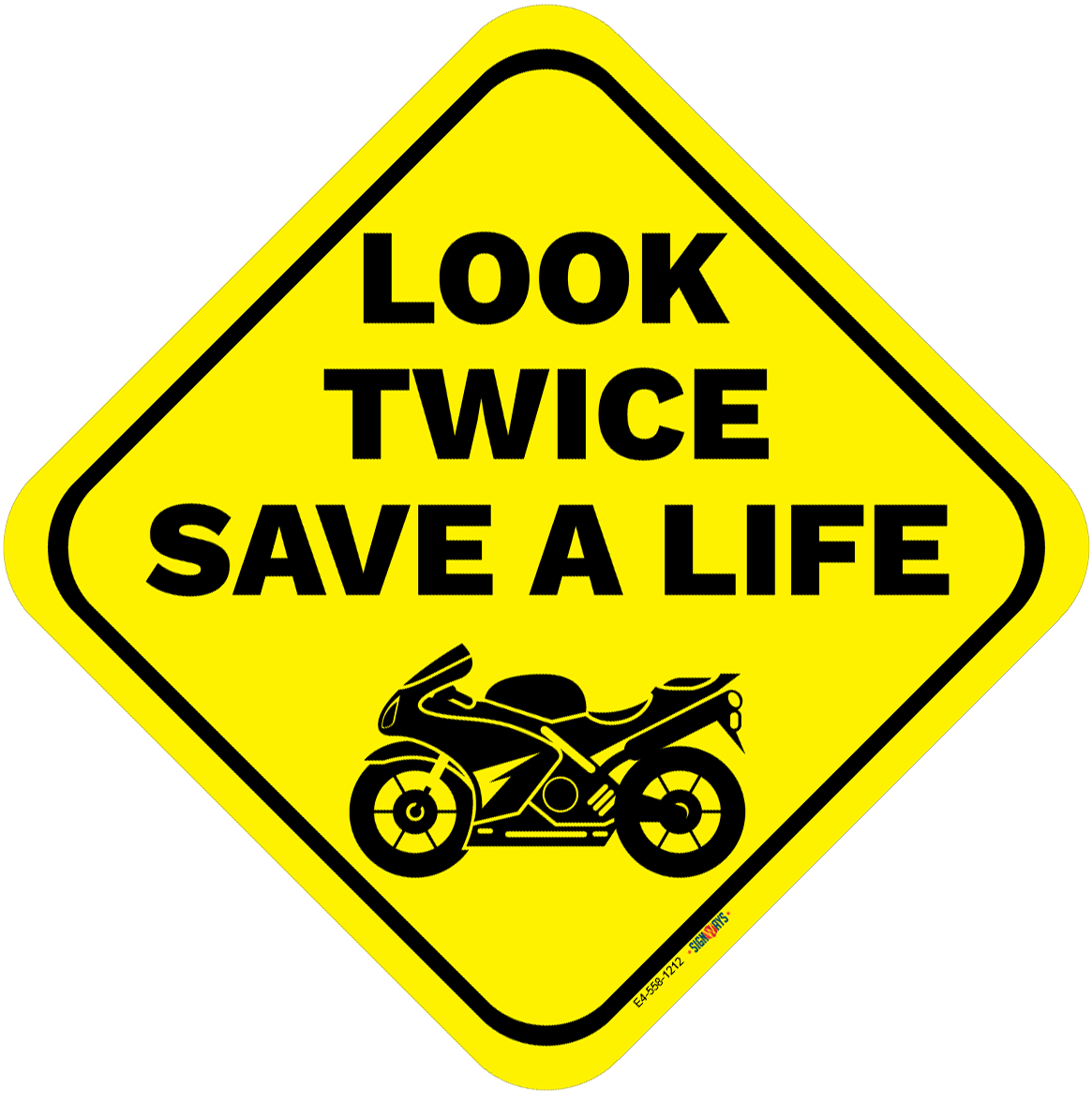 Look Twice, Save A Life (Sports Motorcycle Image) Sign