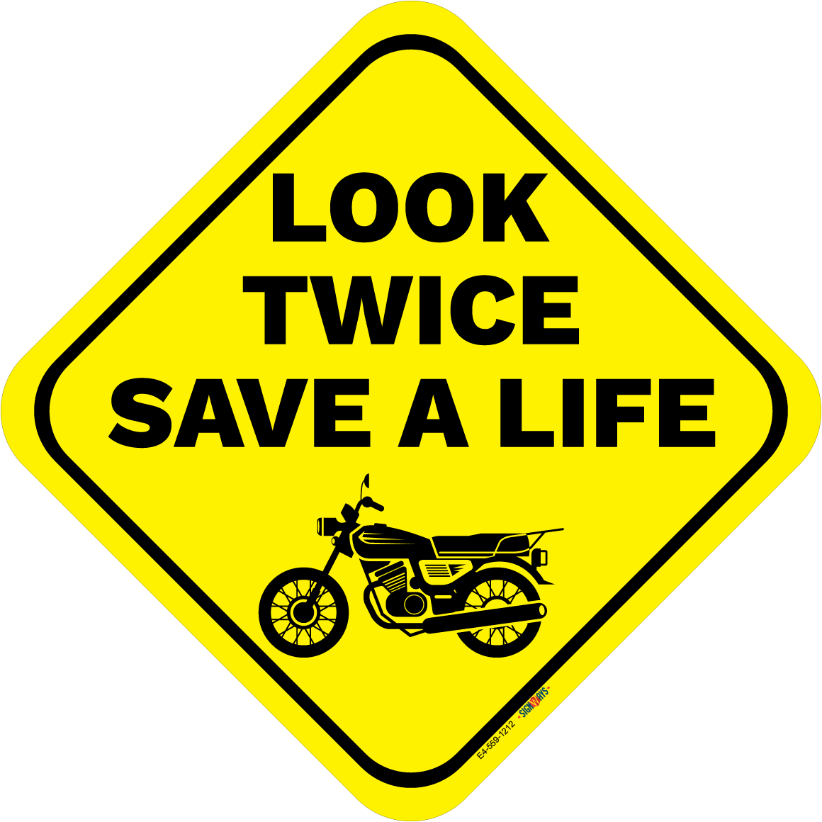Look Twice, Save A Life (Standard Motorcycle Image) Sign