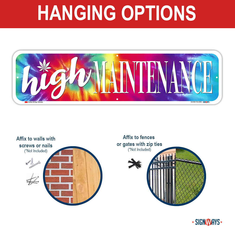 High Maintenance Tie-Dye Street Sign