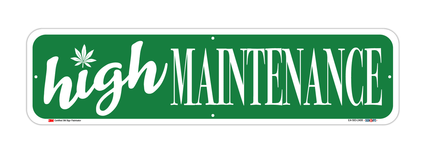 High Maintenance Street Sign