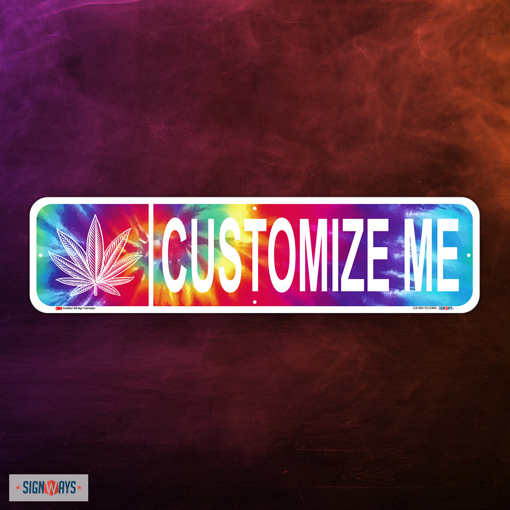 Customizable Cannabis Tie-Dye Street Sign