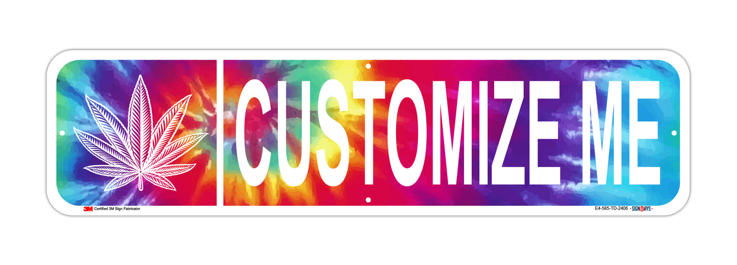Customizable Cannabis Tie-Dye Street Sign
