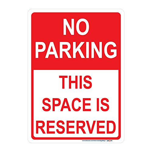 No Parking This Space Is Reserved Sign