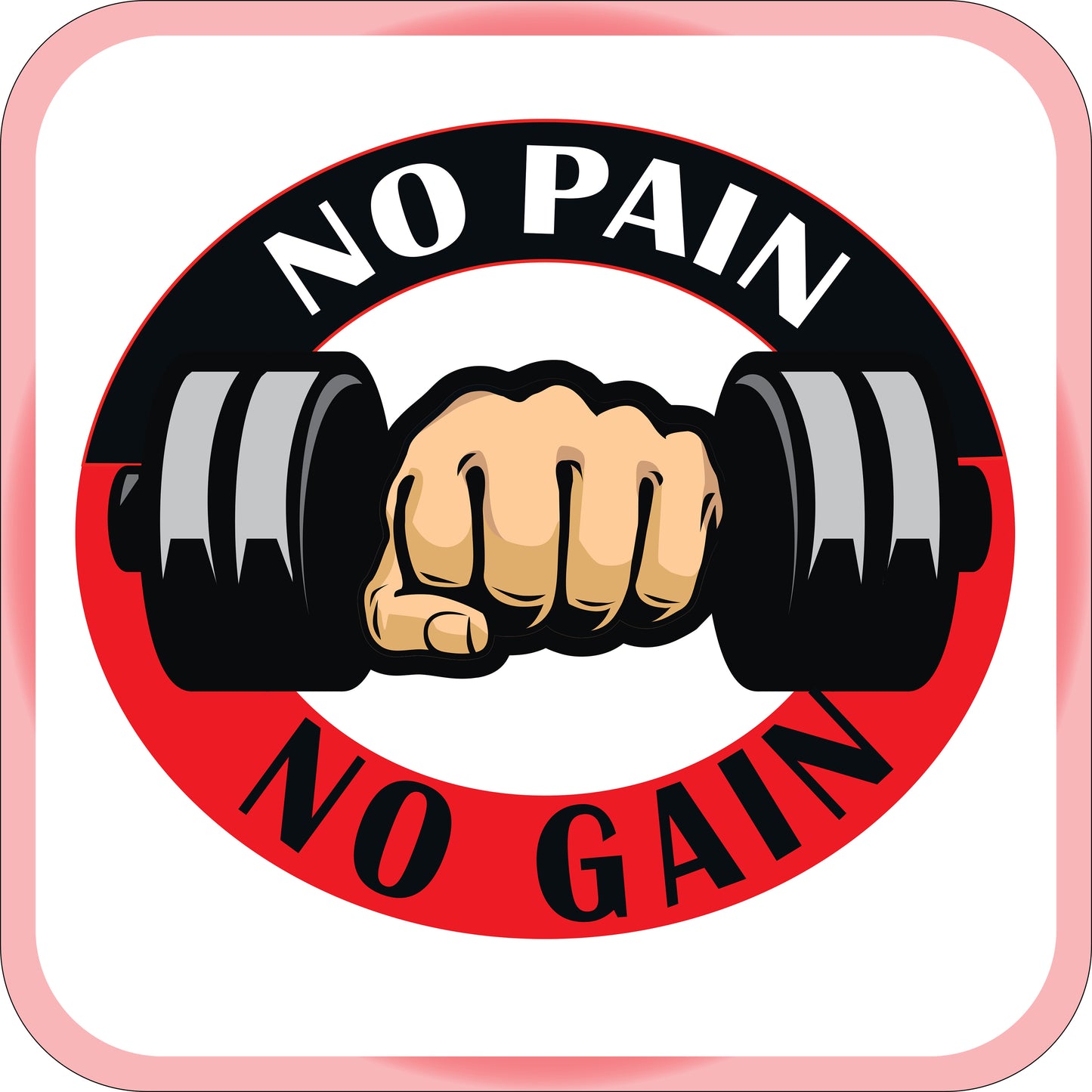 No Pain No Gain Sign
