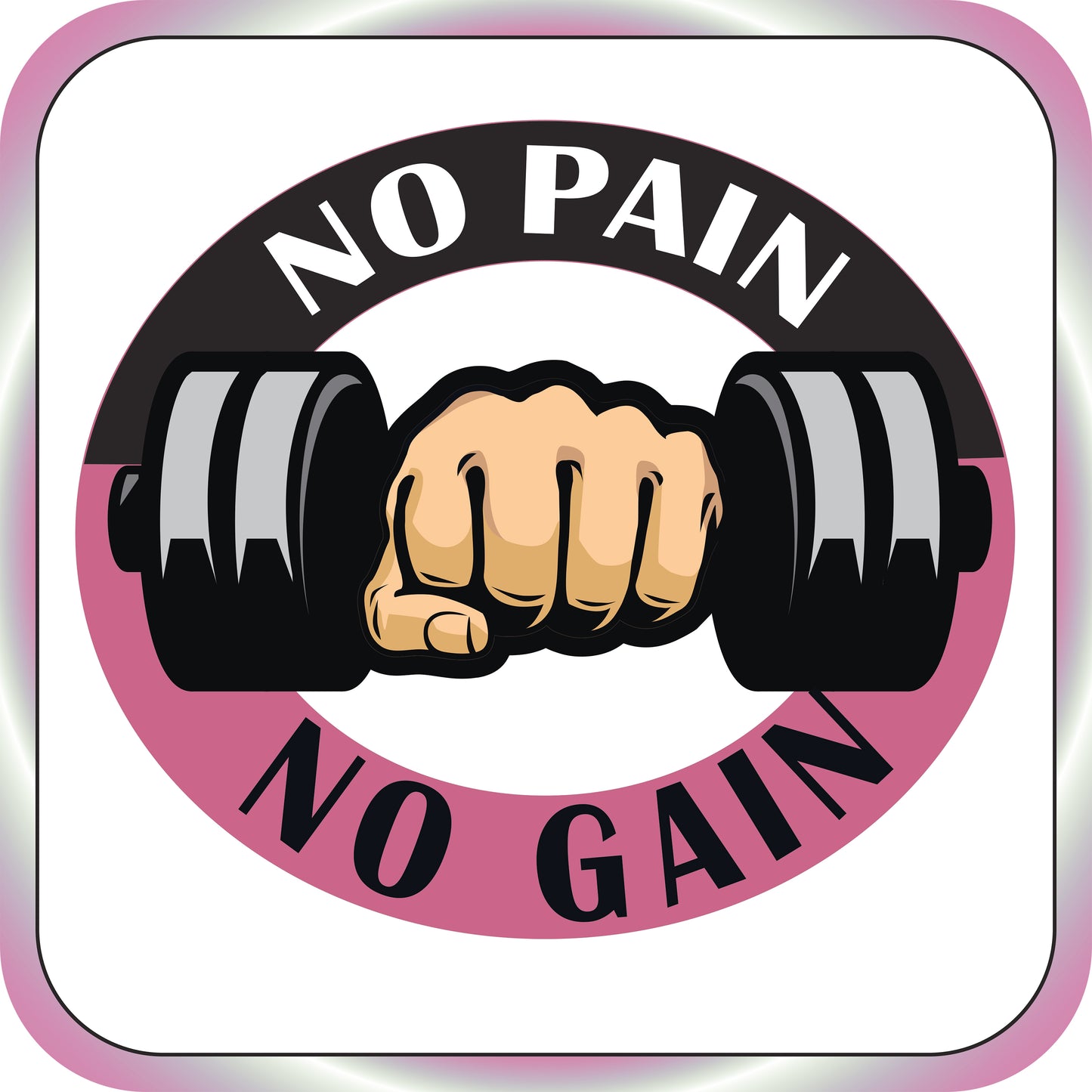 No Pain No Gain Sign