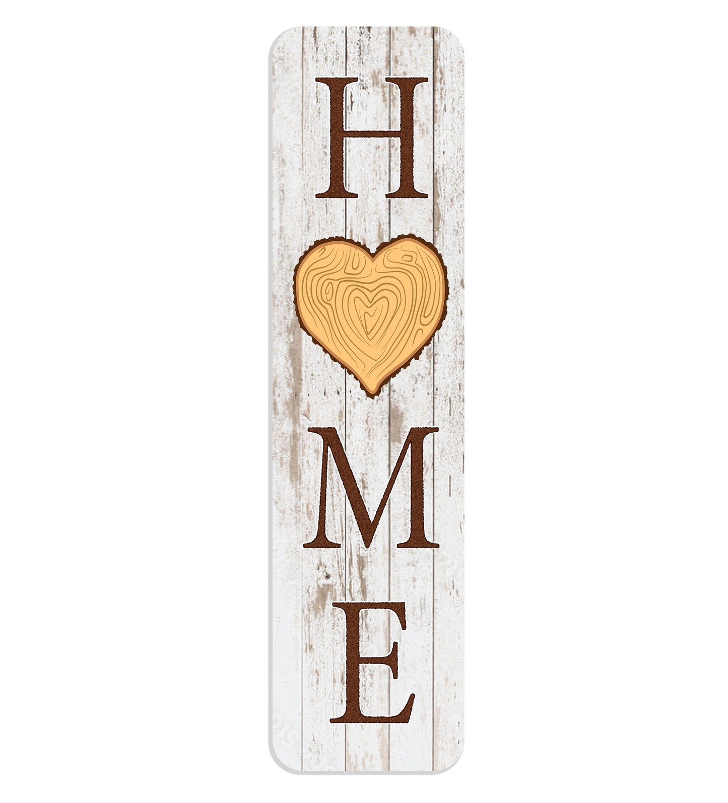 Home is Where the Heart is Vertical Sign
