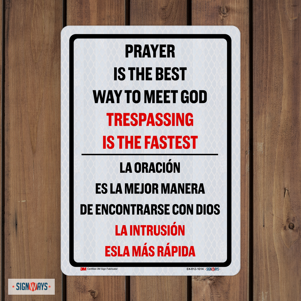 Bilingual - Prayer Is The Best Way To Meet God - Trespassing Is The Fastest Sign