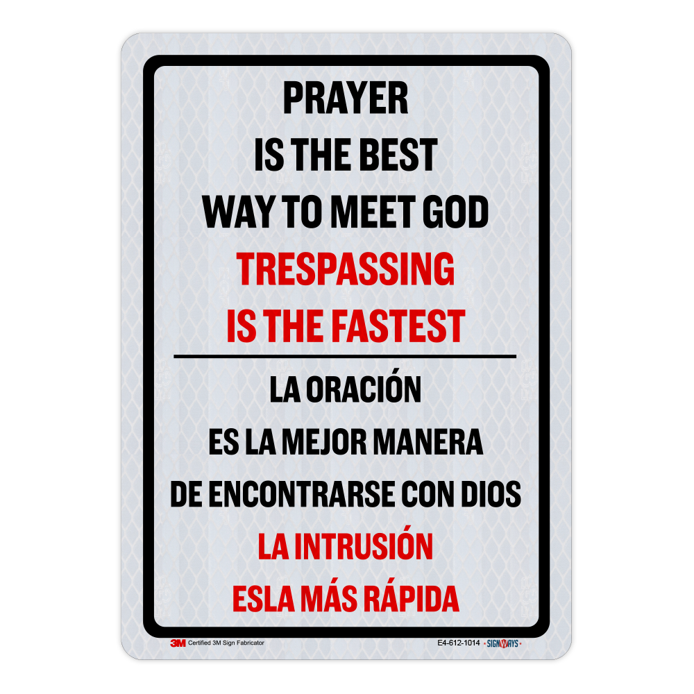 Bilingual - Prayer Is The Best Way To Meet God - Trespassing Is The Fastest Sign