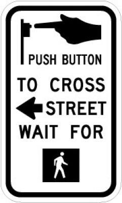 R10-3aL Push Button To Cross (Left Arrow) Street Wait For (Walk Symbol)