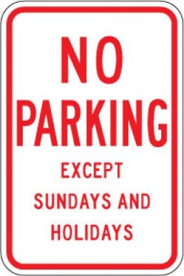 R7-3 No Parking Except Sundays And Holidays- Customizable
