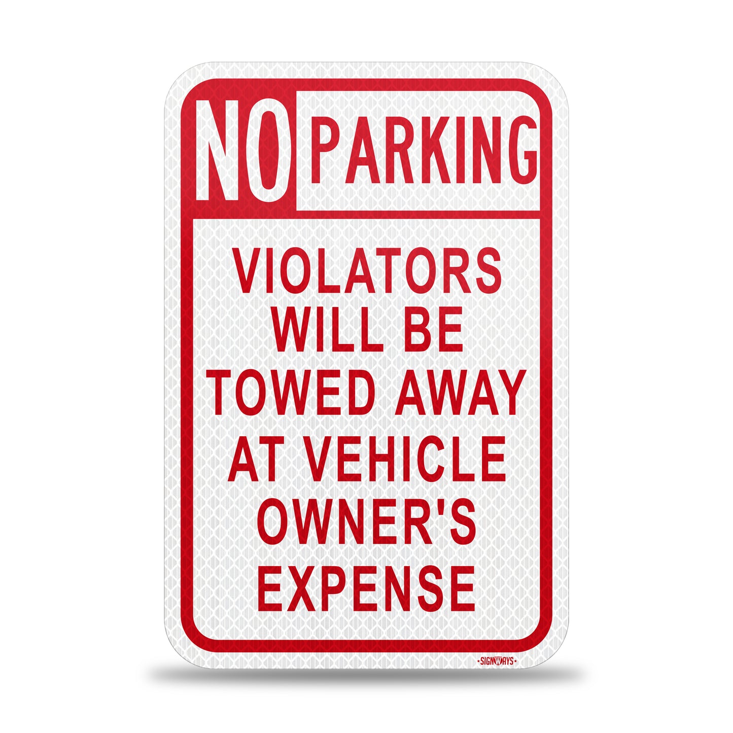 No Parking, Violators Will Be Towed Way At Vehicle Owners Expense Sign