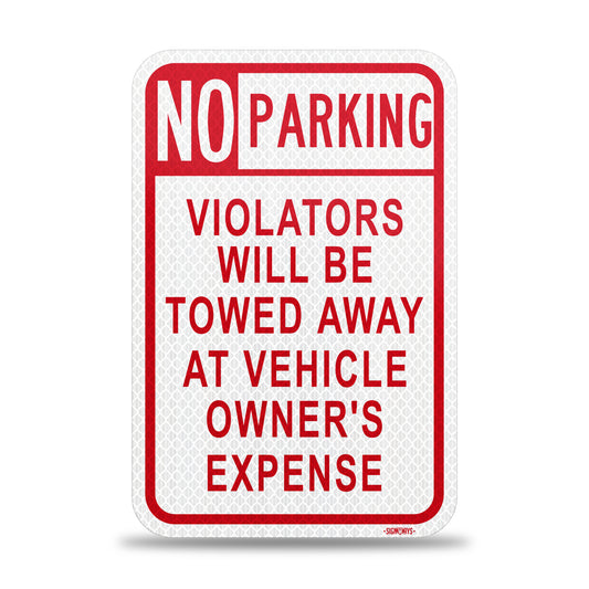 No Parking, Violators Will Be Towed Way At Vehicle Owners Expense Sign