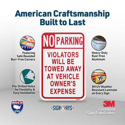 No Parking, Violators Will Be Towed Way At Vehicle Owners Expense Sign