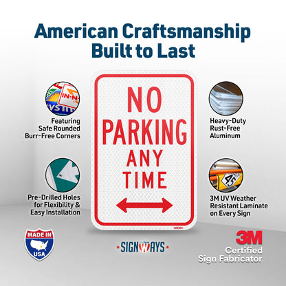 SignWays No Parking Any Time Signs (Double Arrows, White Red) | No Parking Signs Metal | Made in USA 12” x 18”