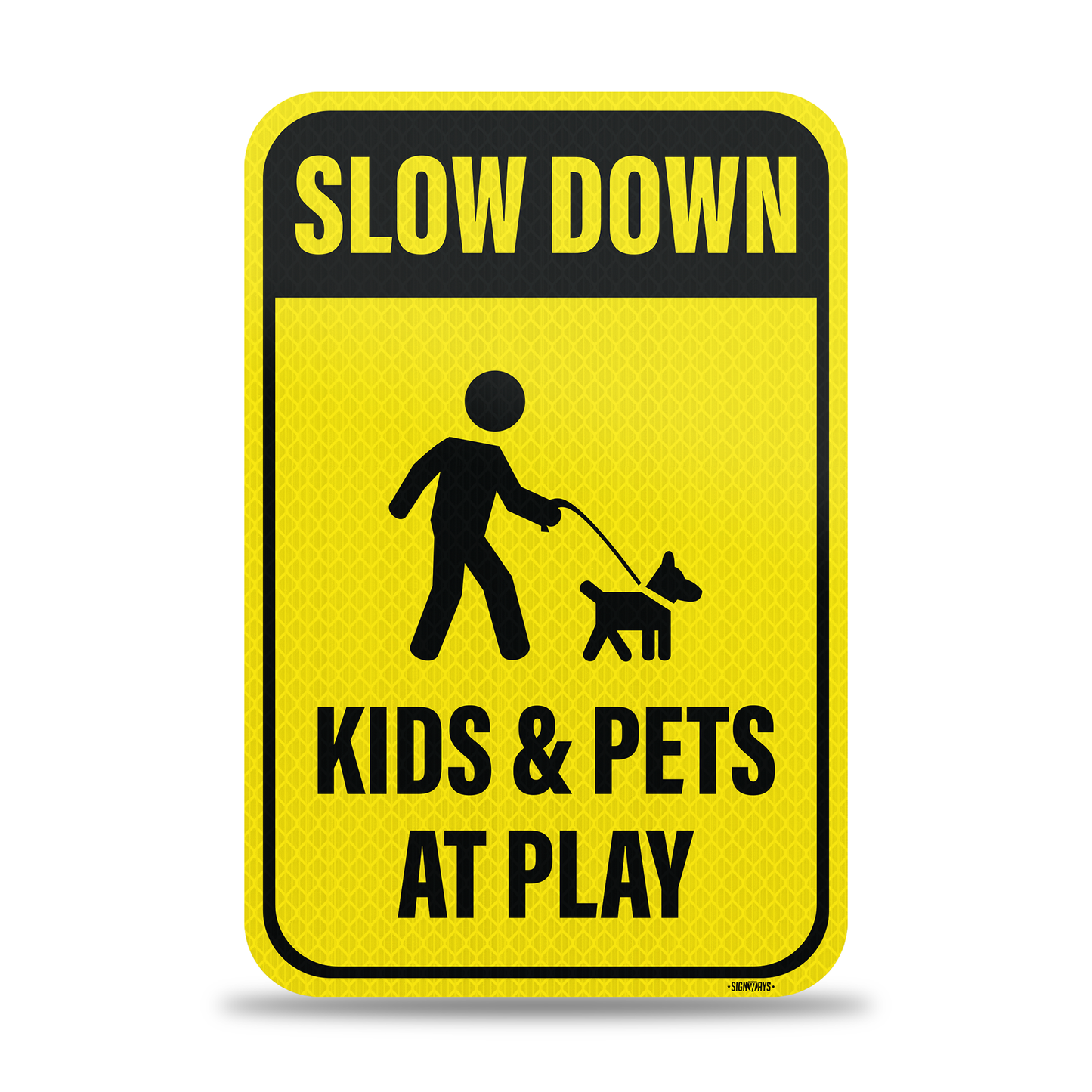 SignWays Slow Down Kids at Play Signs | Slow Down Kids and Pets at Play Sign | 12” x 18”