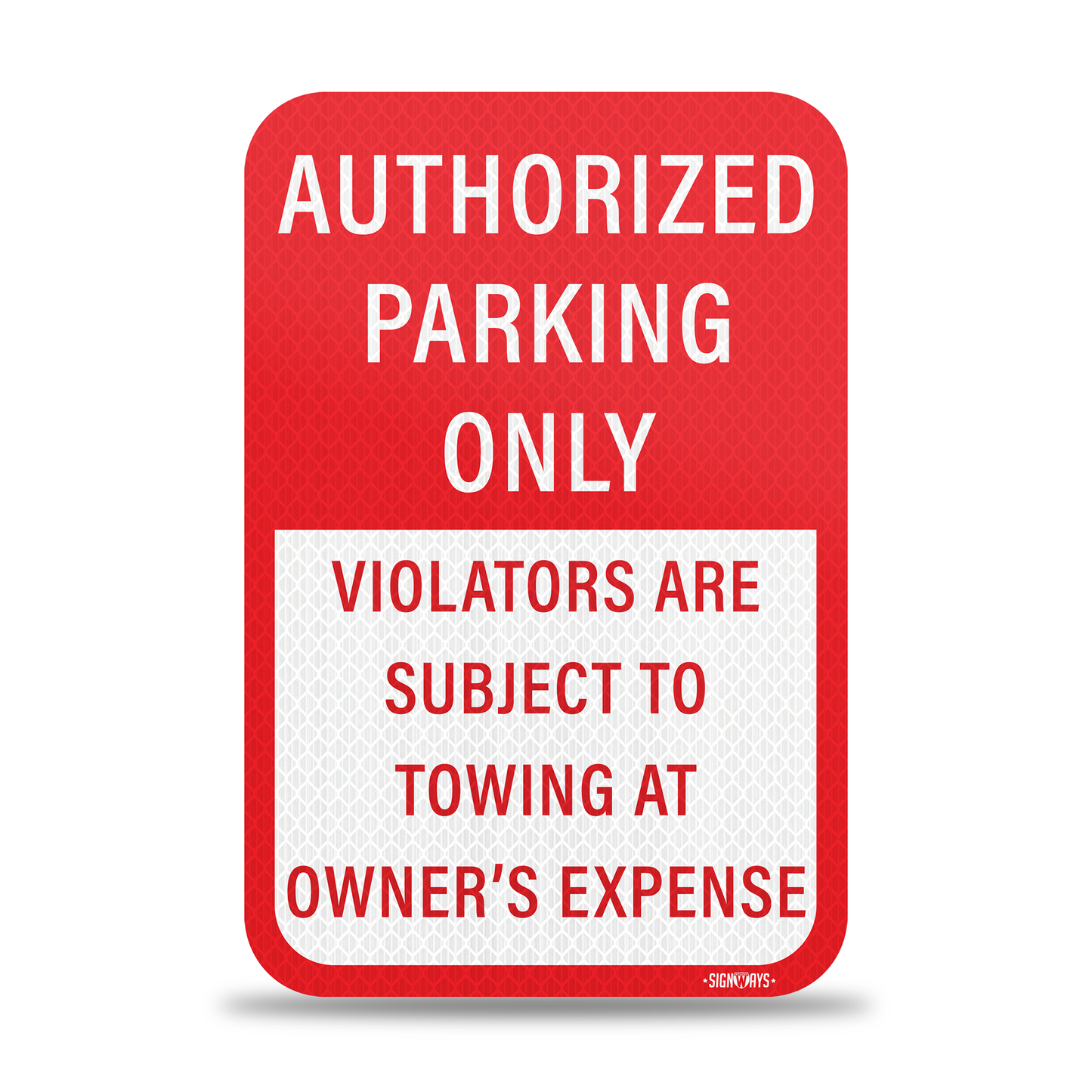 SignWays No Parking Signs, Unauthorized Vehicles Will Be Towed At Owner’s Expense | Parking Lot Signs for Business | Made in USA | 12” x 18”