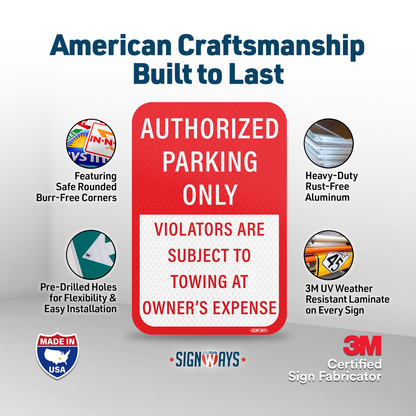 SignWays No Parking Signs, Unauthorized Vehicles Will Be Towed At Owner’s Expense | Parking Lot Signs for Business | Made in USA | 12” x 18”