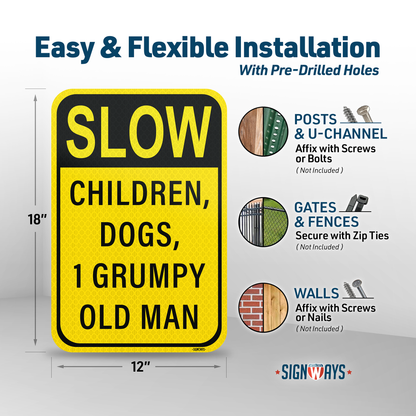 SignWays Slow Down Signs for Neighborhoods | Slow Children, Dogs, 1 Grumpy Old Man Sign | 12” x 18”