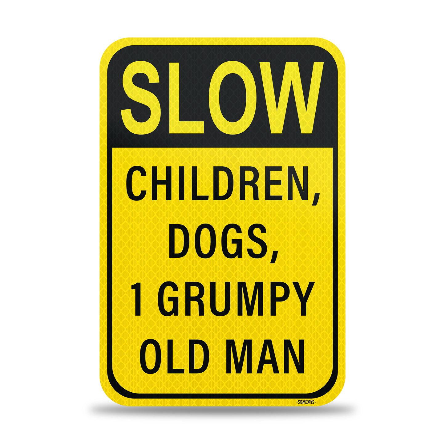 SignWays Slow Down Signs for Neighborhoods | Slow Children, Dogs, 1 Grumpy Old Man Sign | 12” x 18”