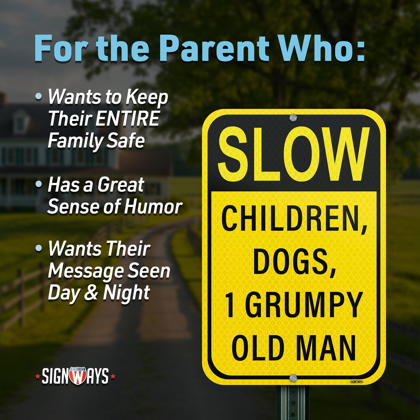 SignWays Slow Down Signs for Neighborhoods | Slow Children, Dogs, 1 Grumpy Old Man Sign | 12” x 18”