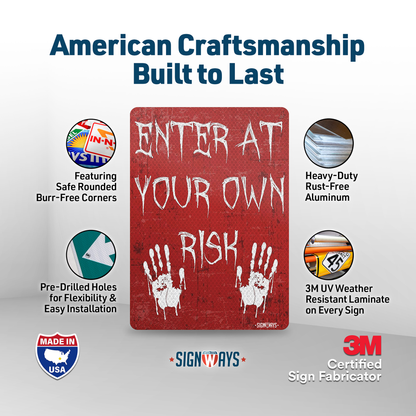 Outdoor Halloween Yard Signs: Enter At Your Own Risk Aluminum Red 14x10”