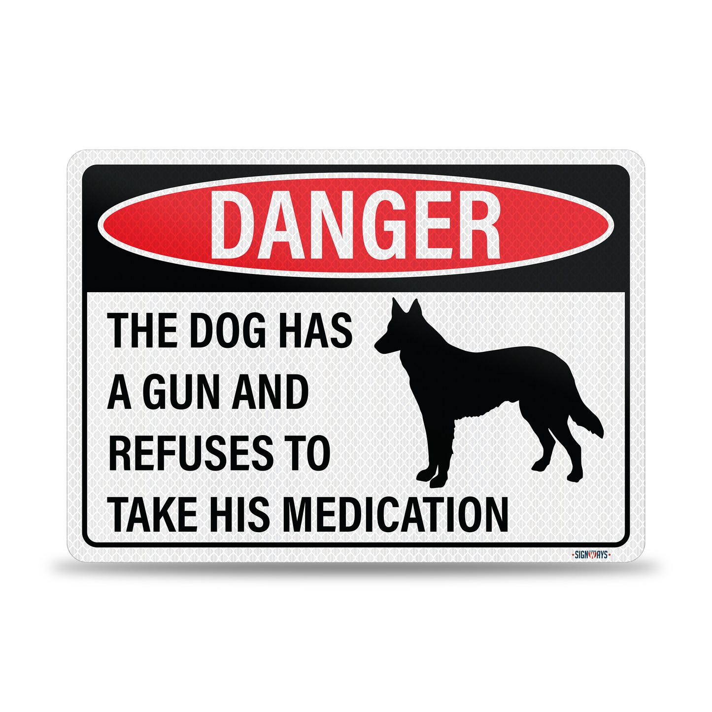 Funny Beware of Dog Sign | Danger Dog Has Gun and Refuses to Take His Medication Sign