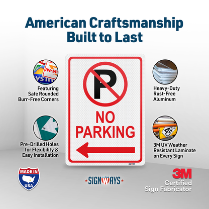 No Parking Sign Aluminum (Left Arrow w Symbol) | 3M Grade Aluminum Reflective | Weather-Proof | Made in USA