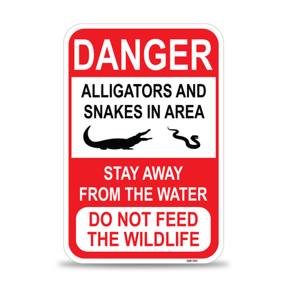 SignWays Danger Alligators and Snakes in Area, Stay Away From Water, Do Not Feed Wildlife Sign