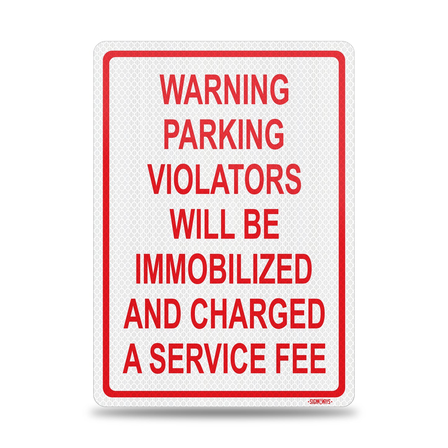 SignWays No Parking Signs Metal | Warning Parking Violators Will Be Immobilized and Charged a Service Fee | Made in USA | Red White