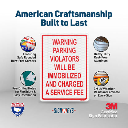 SignWays No Parking Signs Metal | Warning Parking Violators Will Be Immobilized and Charged a Service Fee | Made in USA | Red White