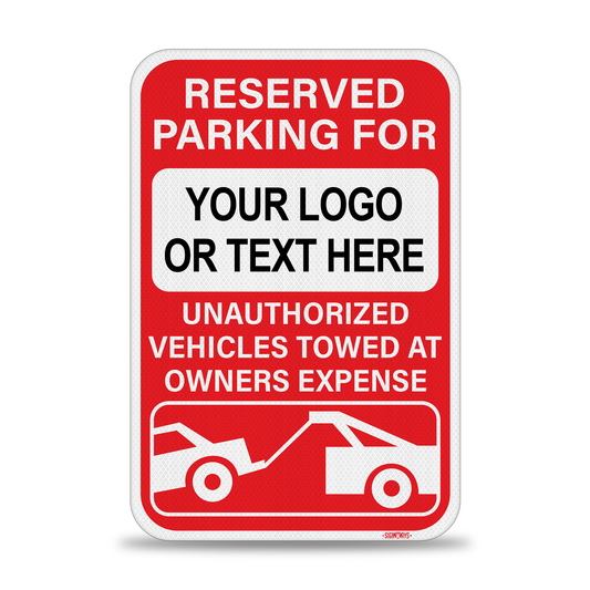 Custom Reserved Parking Sign w Your Text or Logo | Unauthorized Vehicles Towed at Owners Expense | 3M Non-Reflective Aluminum | Red White 12x18”