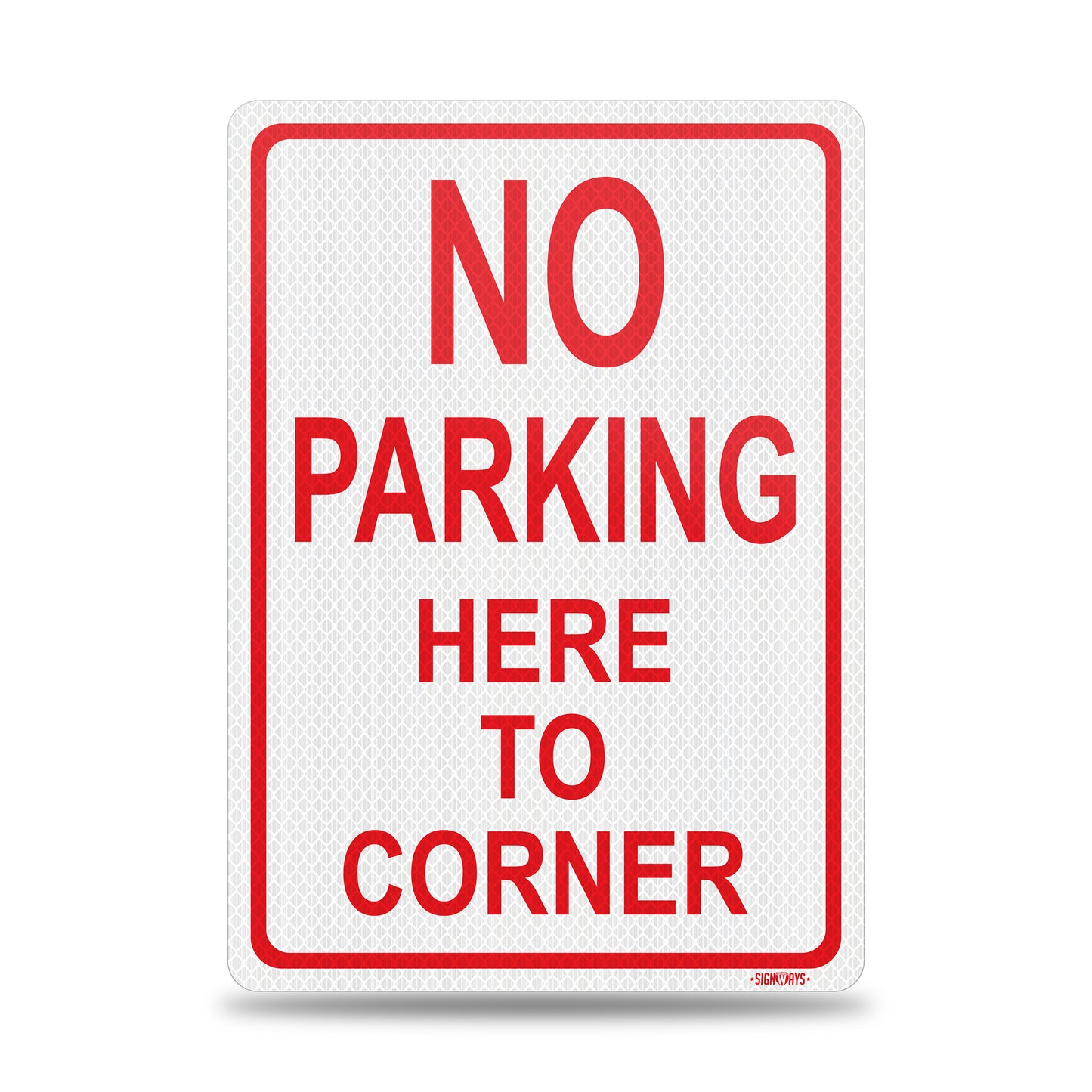 SignWays No Parking Here to Corner Sign Red | No Parking Signs for Outside