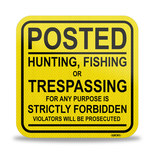 No Hunting or Trespassing Signs, No Fishing Signs | Yellow / Black 12x12”