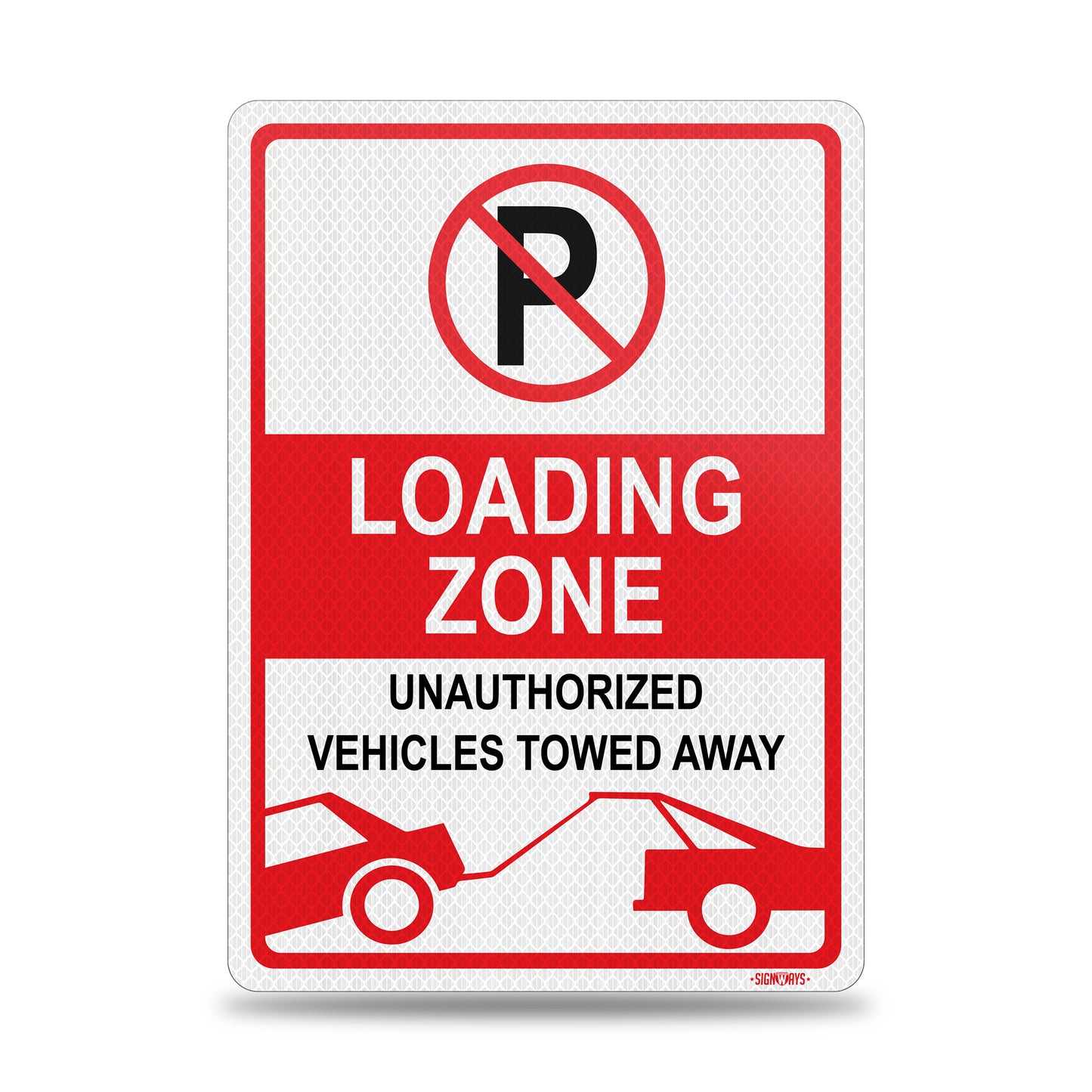 SignWays Loading Zone No Parking Sign | Loading Zone Unauthorized Vehicles Towed Away Sign