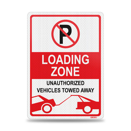 SignWays Loading Zone No Parking Sign | Loading Zone Unauthorized Vehicles Towed Away Sign