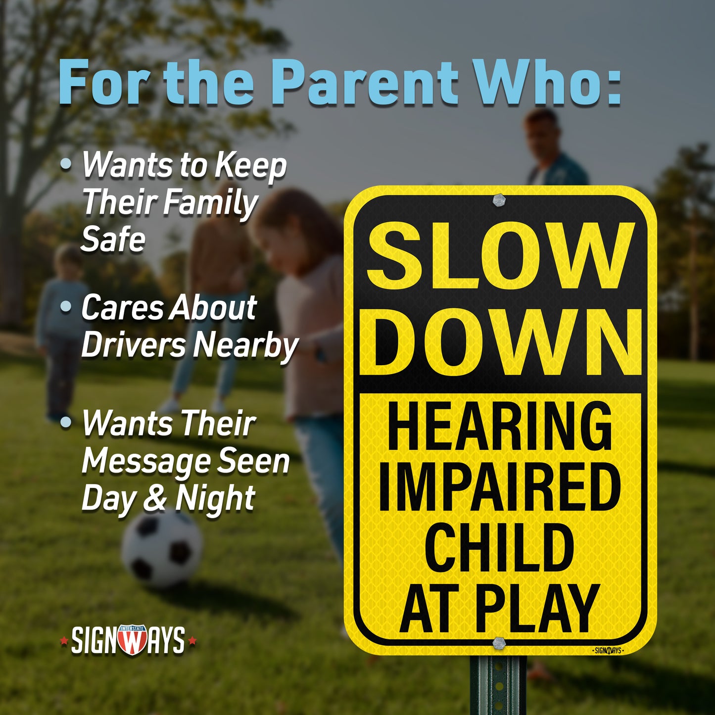 Slow Down Hearing Impaired Child at Play Sign | Slow Children at Play Sign for Street | Made in USA 12” x 18”