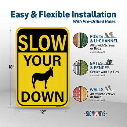 SignWays Slow Your Donkey (Ass) Down Sign