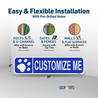 Street Signs Customized Paw Print | Personalized Street Sign | Color, Symbol, Font, Words, Single-Sided 24x6”