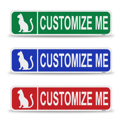 Street Signs Customized Cat | Personalized Street Sign | Color, Symbol, Font, Words, Double-Sided 24x6”