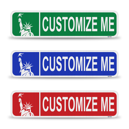Street Signs Customized Statue of Liberty | Personalized Street Sign | Color, Symbol, Font, Words, Single-Sided 24x6”