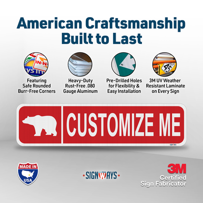 Street Signs Customized Bear | Personalized Street Sign | Color, Symbol, Font, Words, Single-Sided 24x6”