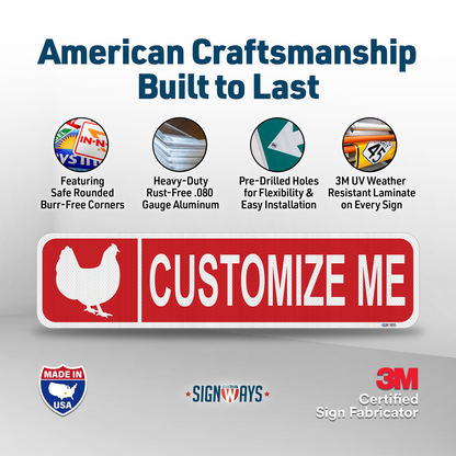 Street Signs Customized Chicken | Personalized Street Sign | Color, Symbol, Font, Words, Single-Sided 24x6”