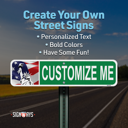 Street Signs Customized Liberty Flag | Personalized Street Sign | Color, Symbol, Font, Words 24x6”