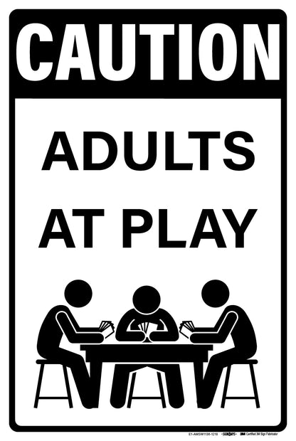 Caution Adults at Play Card Games Sign
