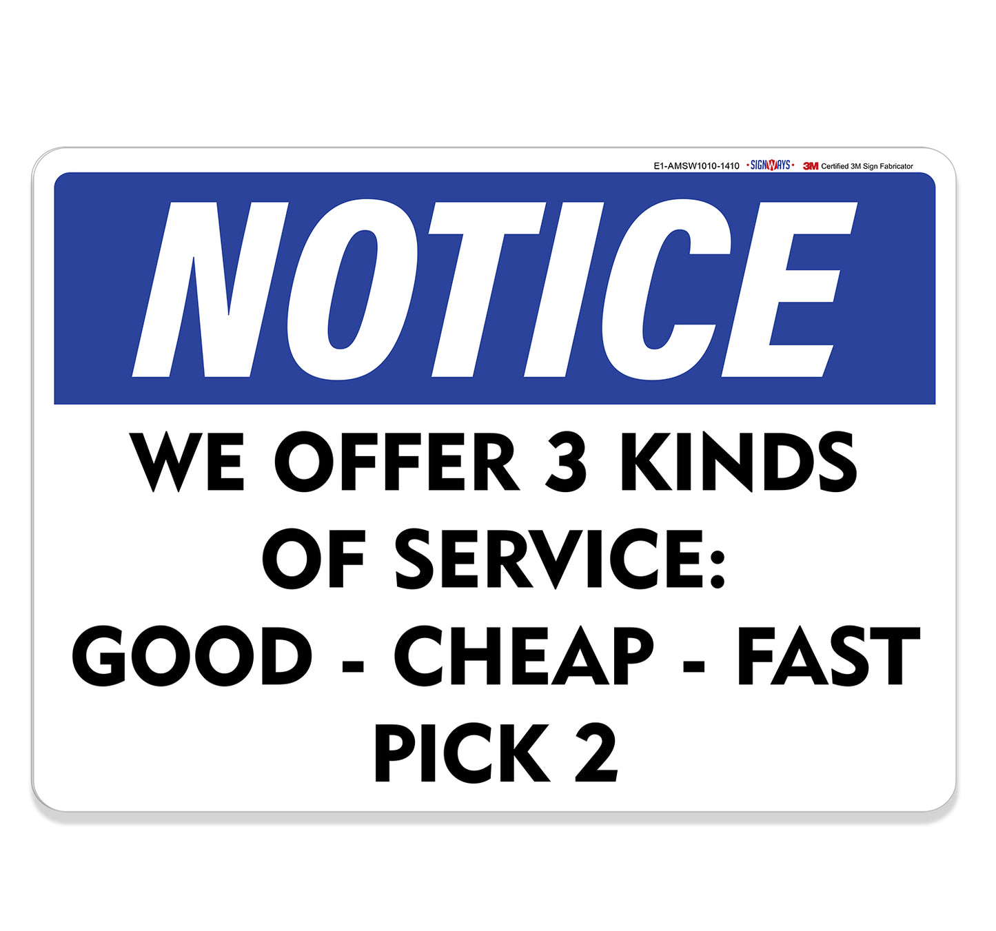 Notice: We Offer Three Kinds Sign