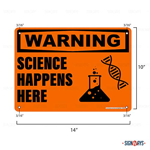 Warning, Science Happens Here Sign
