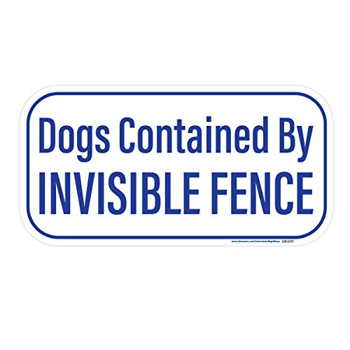 Dogs Contained by Invisible Fence Sign