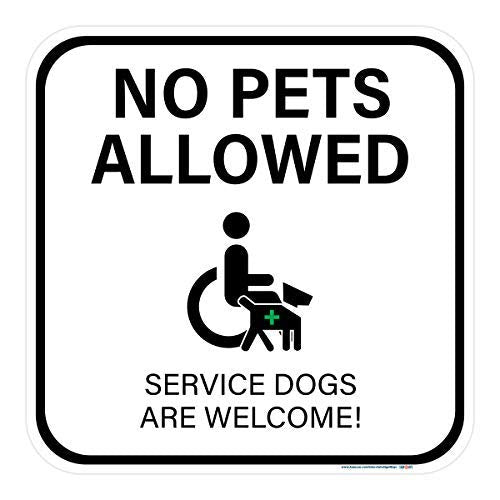 No Pets Allowed / Service Dogs Welcome Sign