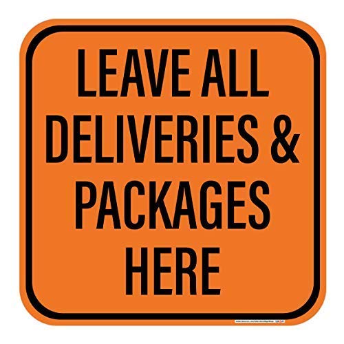 Leave All Deliveries & Packages Here Sign
