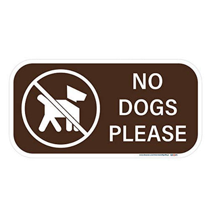 No Dogs Allowed (Text) Sign